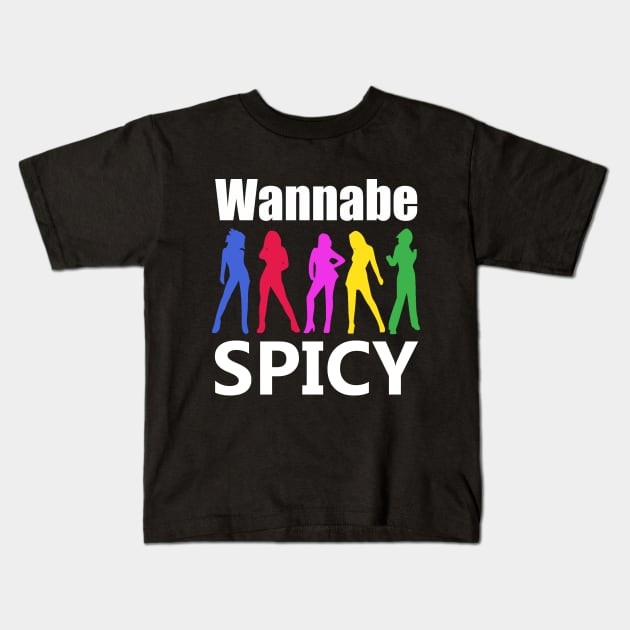 I wannabe a spice girl t shirt best sale